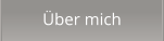 Über mich